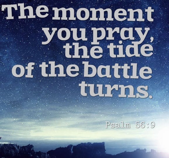 The moment you pray, the tide of the battle turns: quote