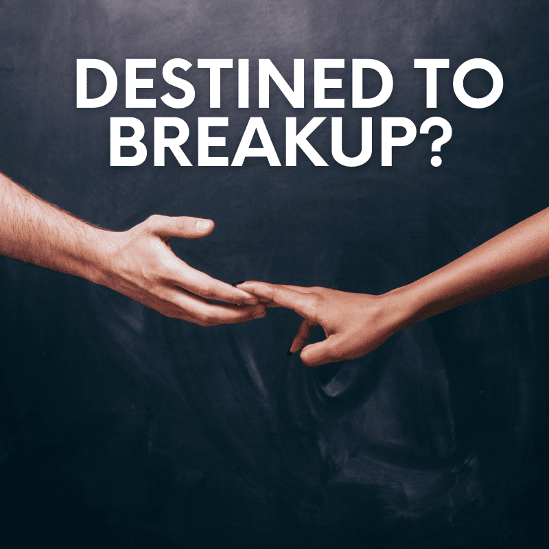 signs you will break up