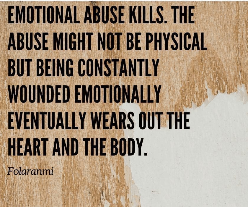 Quote: Abuse is not just physical, it's emotional and mental too